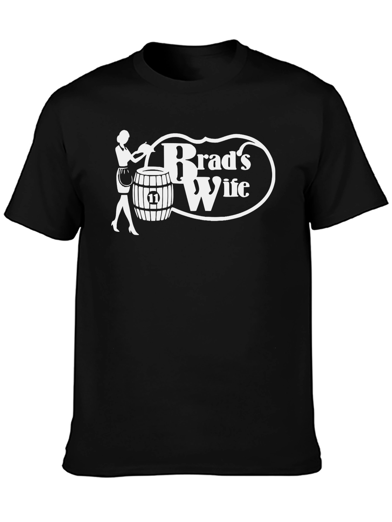 Brads Wife T-Shirt - Novelty Graphic Tee