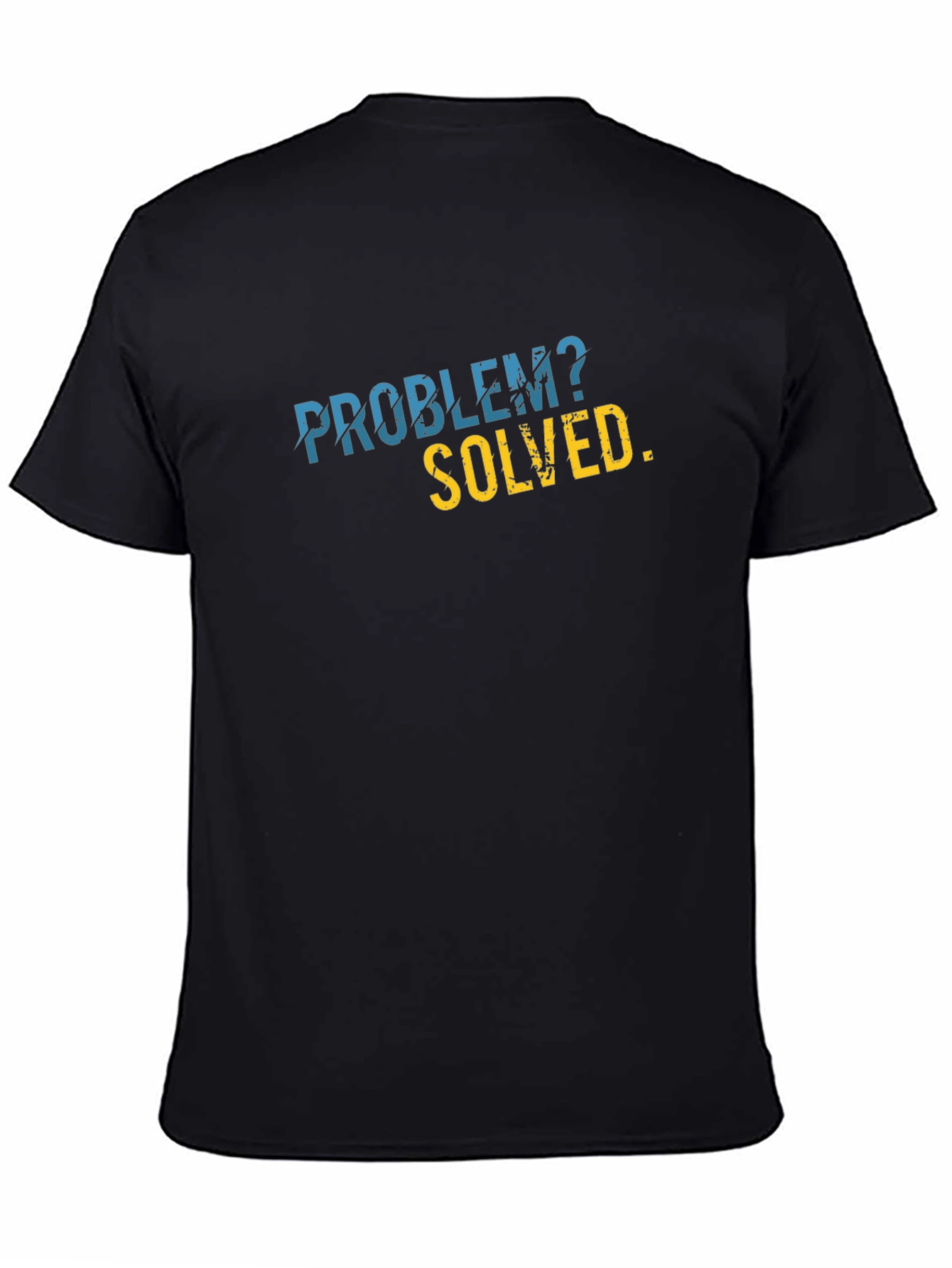 Problem Solved Graphic T-Shirt - Sarcastic Humor Tee
