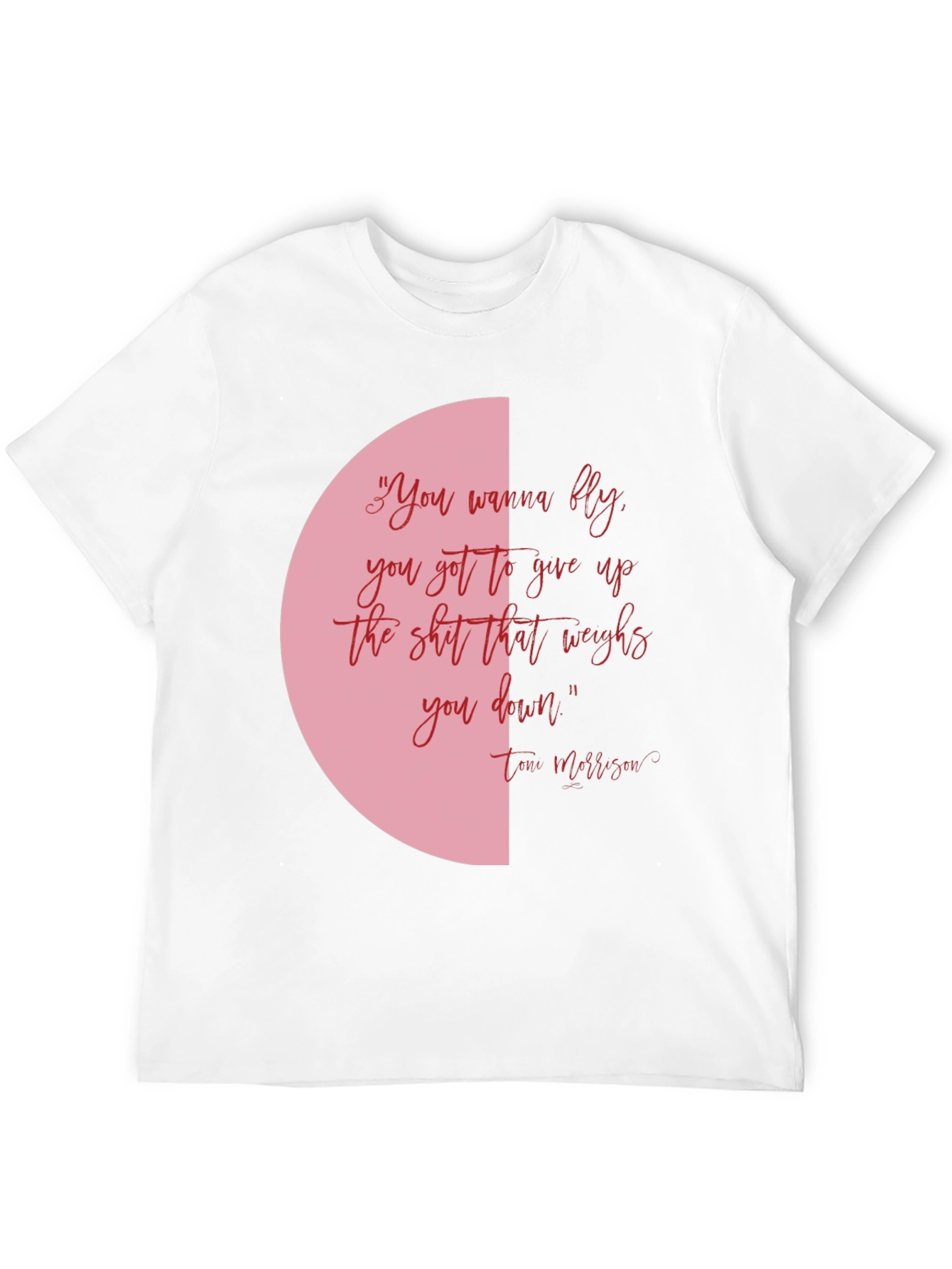 Inspirational Tee: You Wanna Fly Quote