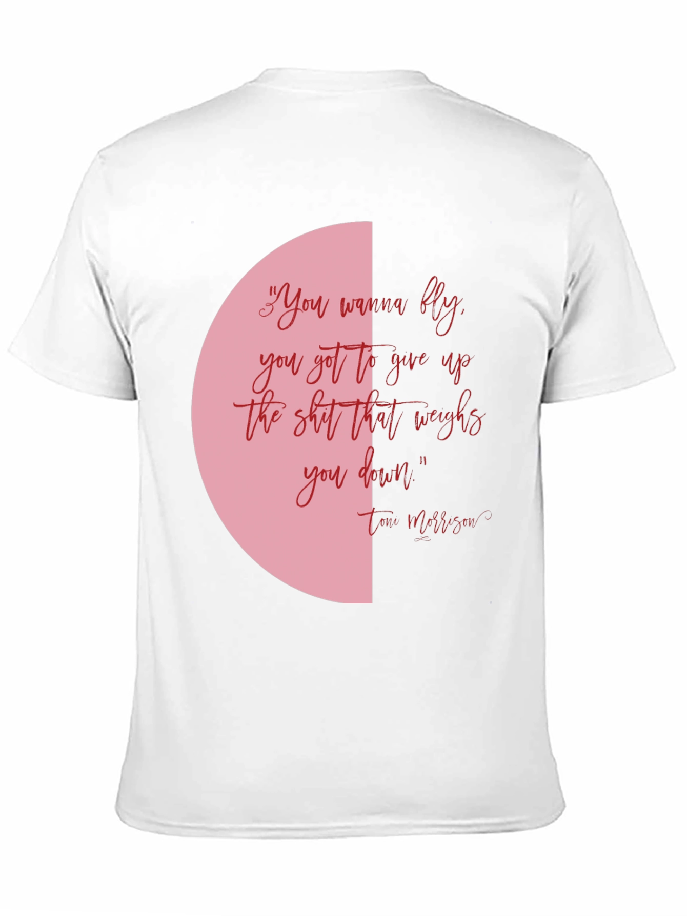 Inspirational Tee: You Wanna Fly Quote
