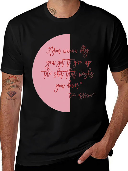 Inspirational Tee: You Wanna Fly Quote