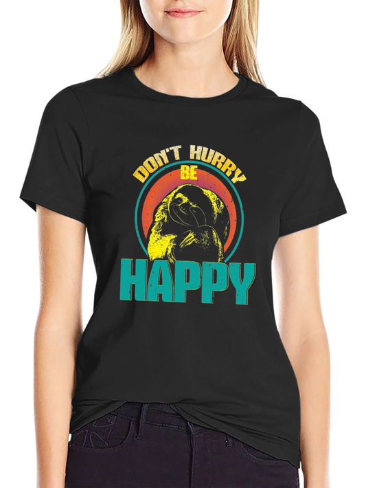 Dont Hurry Be Happy Sloth Graphic T-Shirt