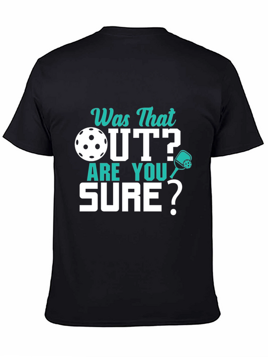 Pickleball T-Shirt - Was That Out? Funny Pickleball Tee