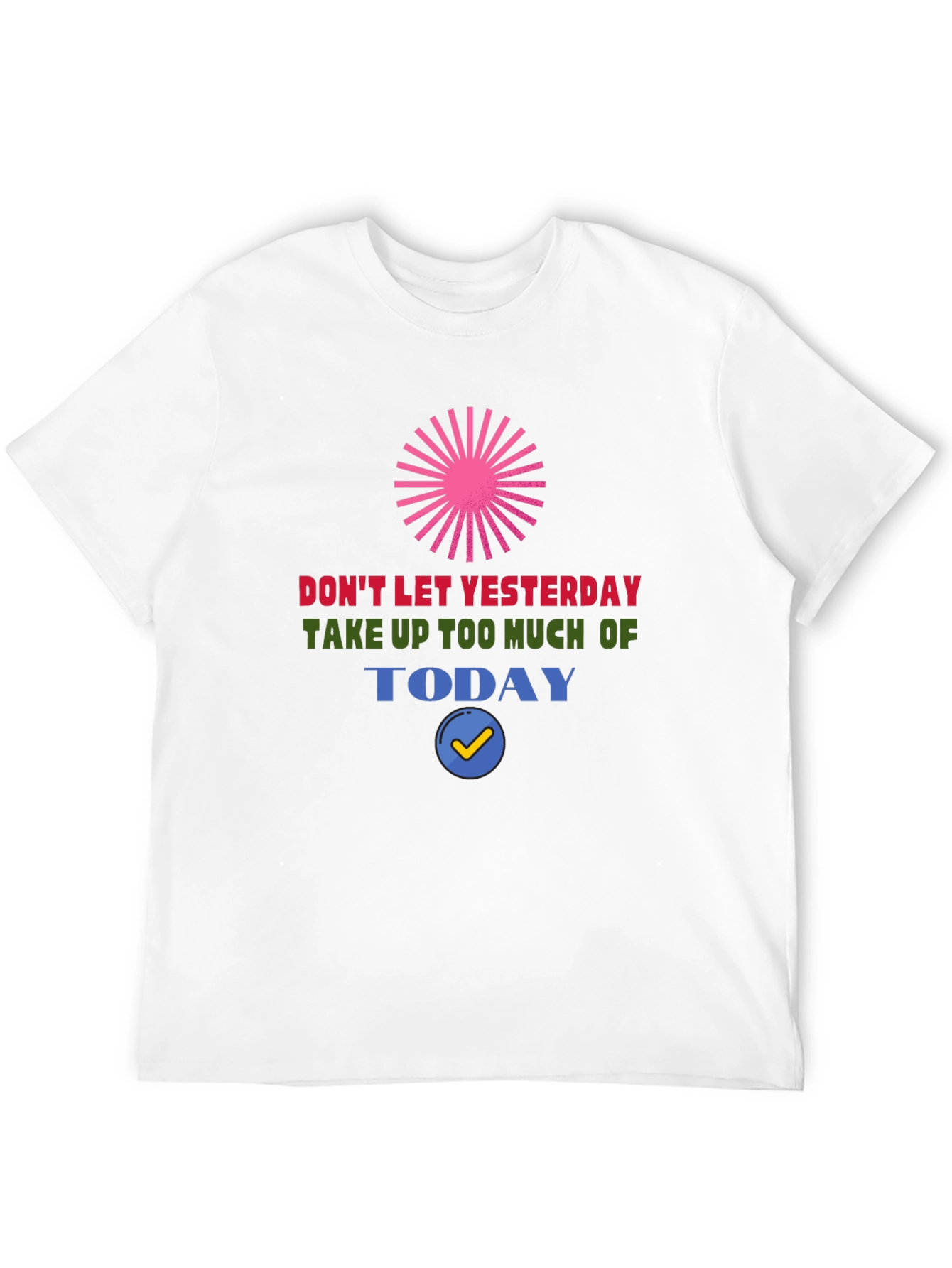 Motivational Graphic Tee - Dont Let Yesterday Black T-Shirt