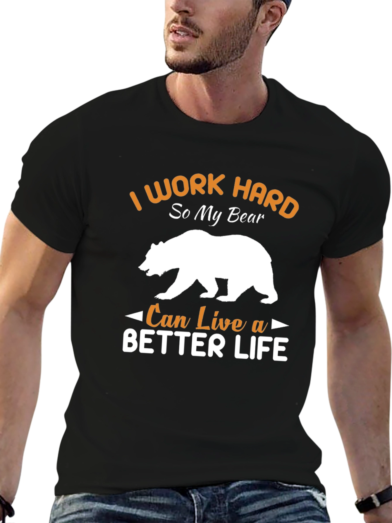 I Work Hard For My Bear T-Shirt