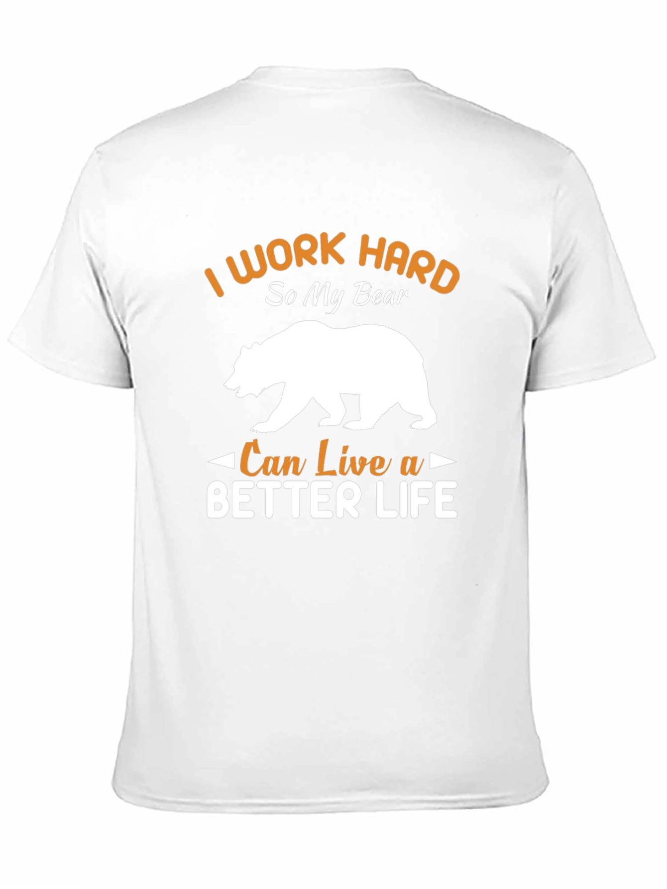 I Work Hard For My Bear T-Shirt