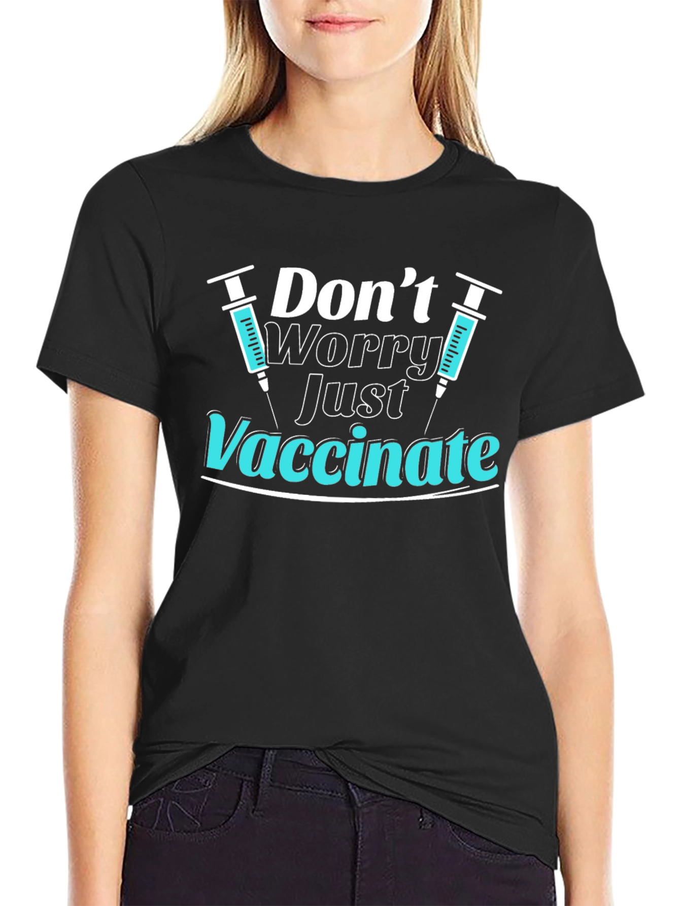 Dont Worry Just Vaccinate T-Shirt