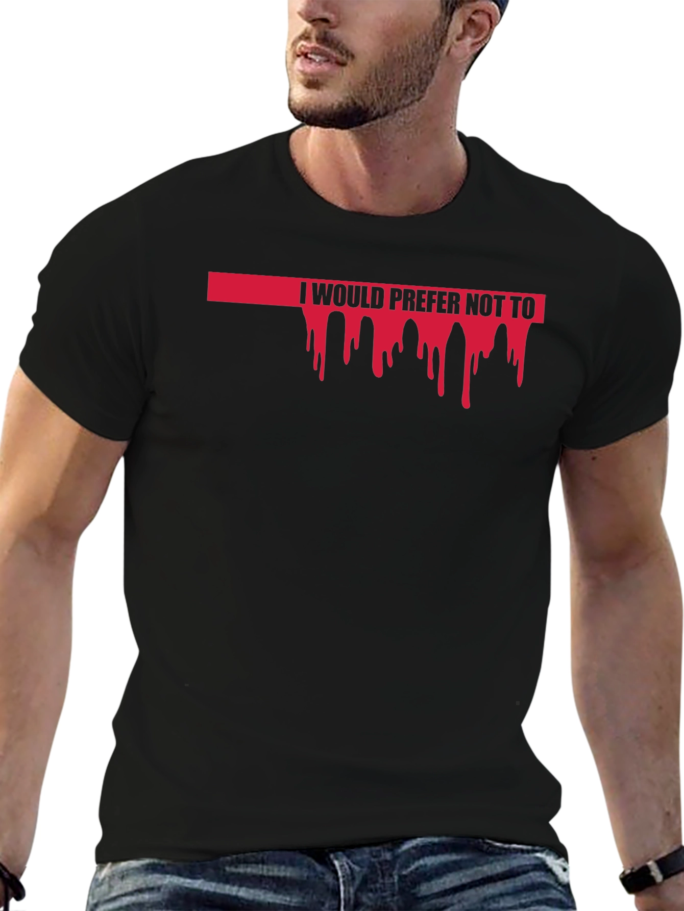 I Would Prefer Not To Funny Graphic Tee