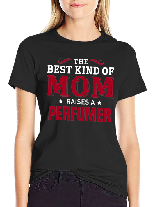 Best Kind of Mom Perfumer T-Shirt