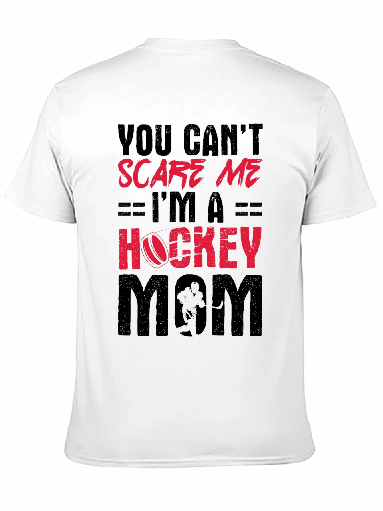 Hockey Mom T-Shirt - You Cant Scare Me!