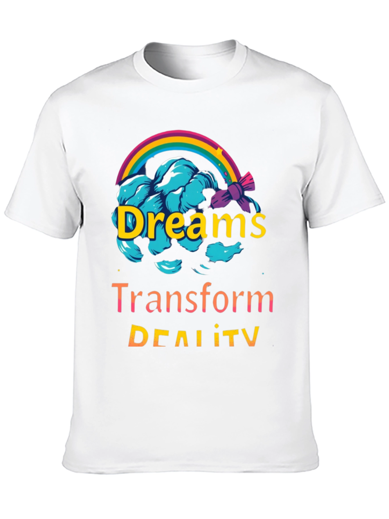 Dreams Transform Reality T-Shirt Cotton Stylish