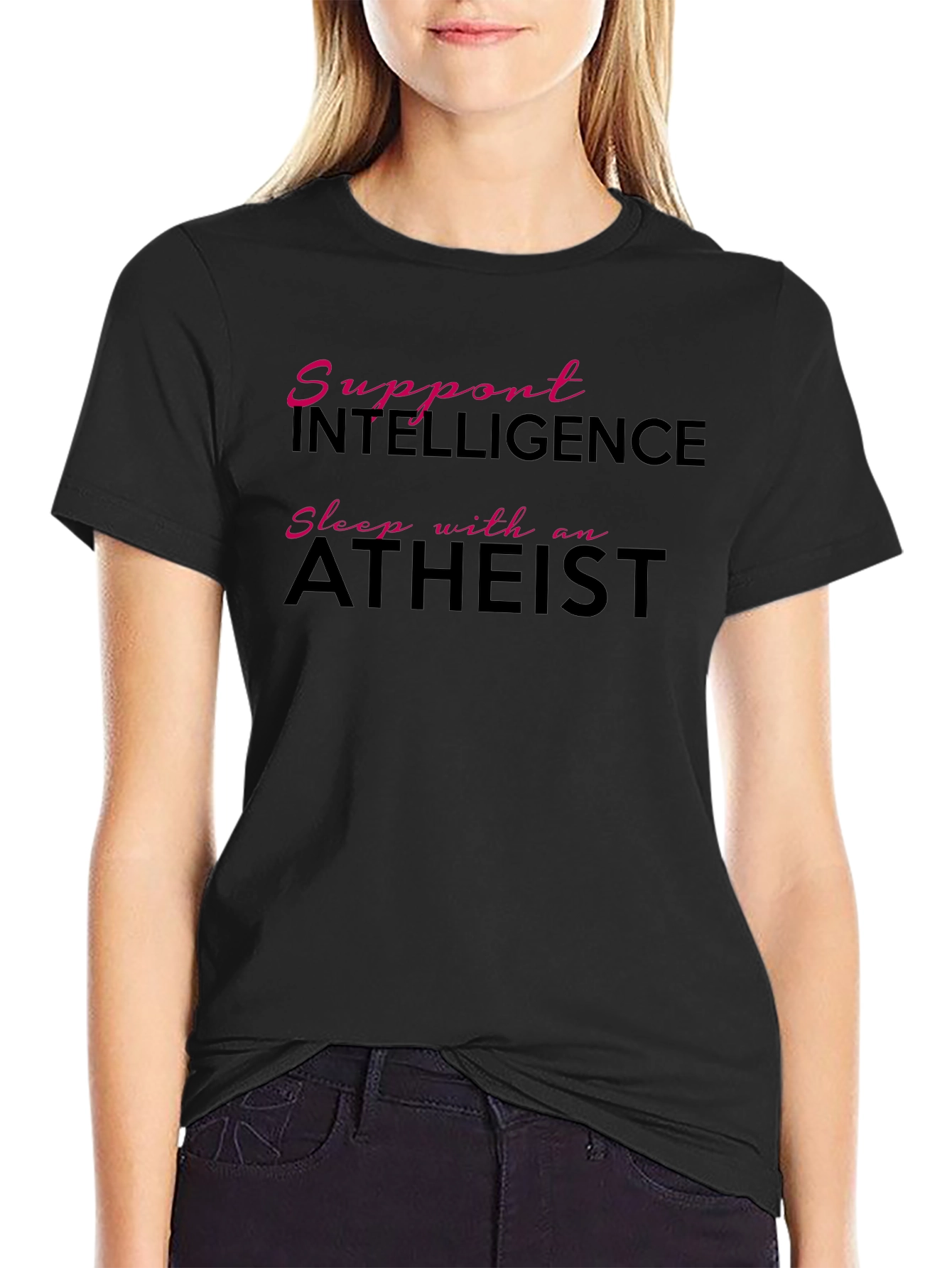Support Intelligence Sleep With an Atheist Black T-Shirt