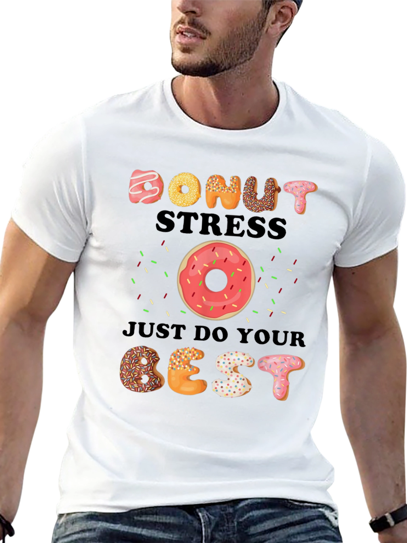 Donut Stress Just Do Your Best T-Shirt