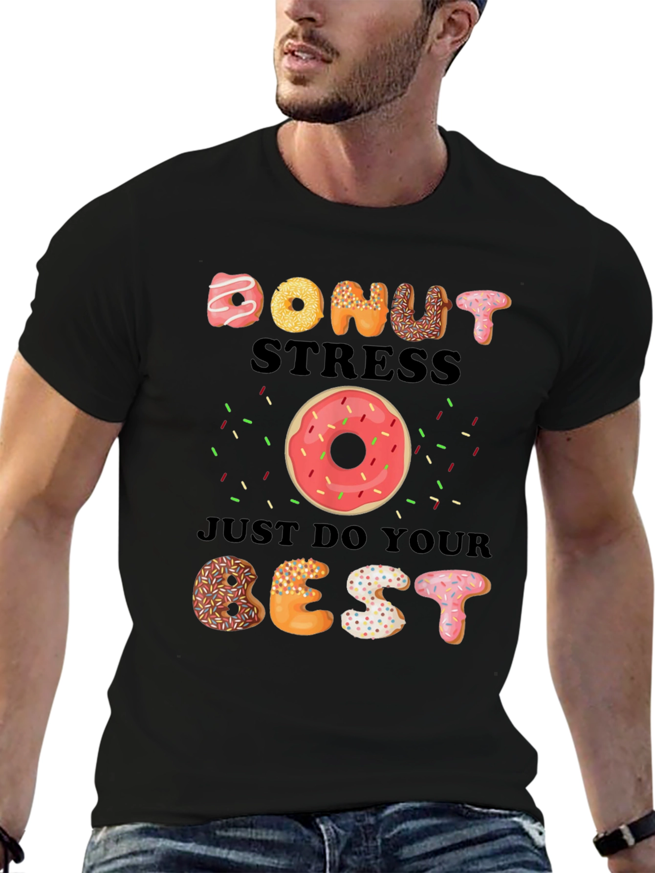 Donut Stress Just Do Your Best T-Shirt