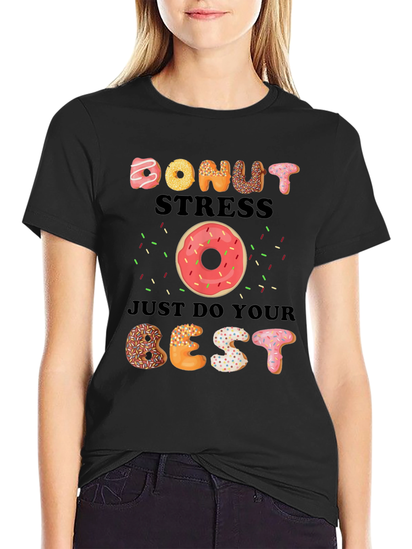 Donut Stress Just Do Your Best T-Shirt