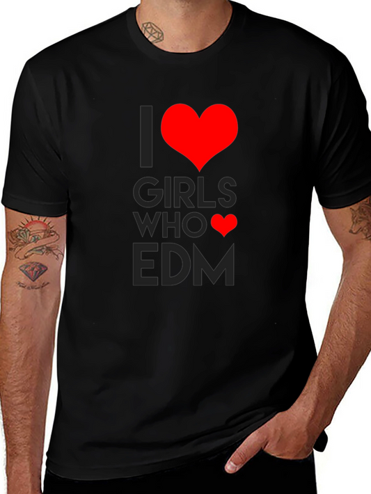I Heart Girls Who EDM Black T-Shirt