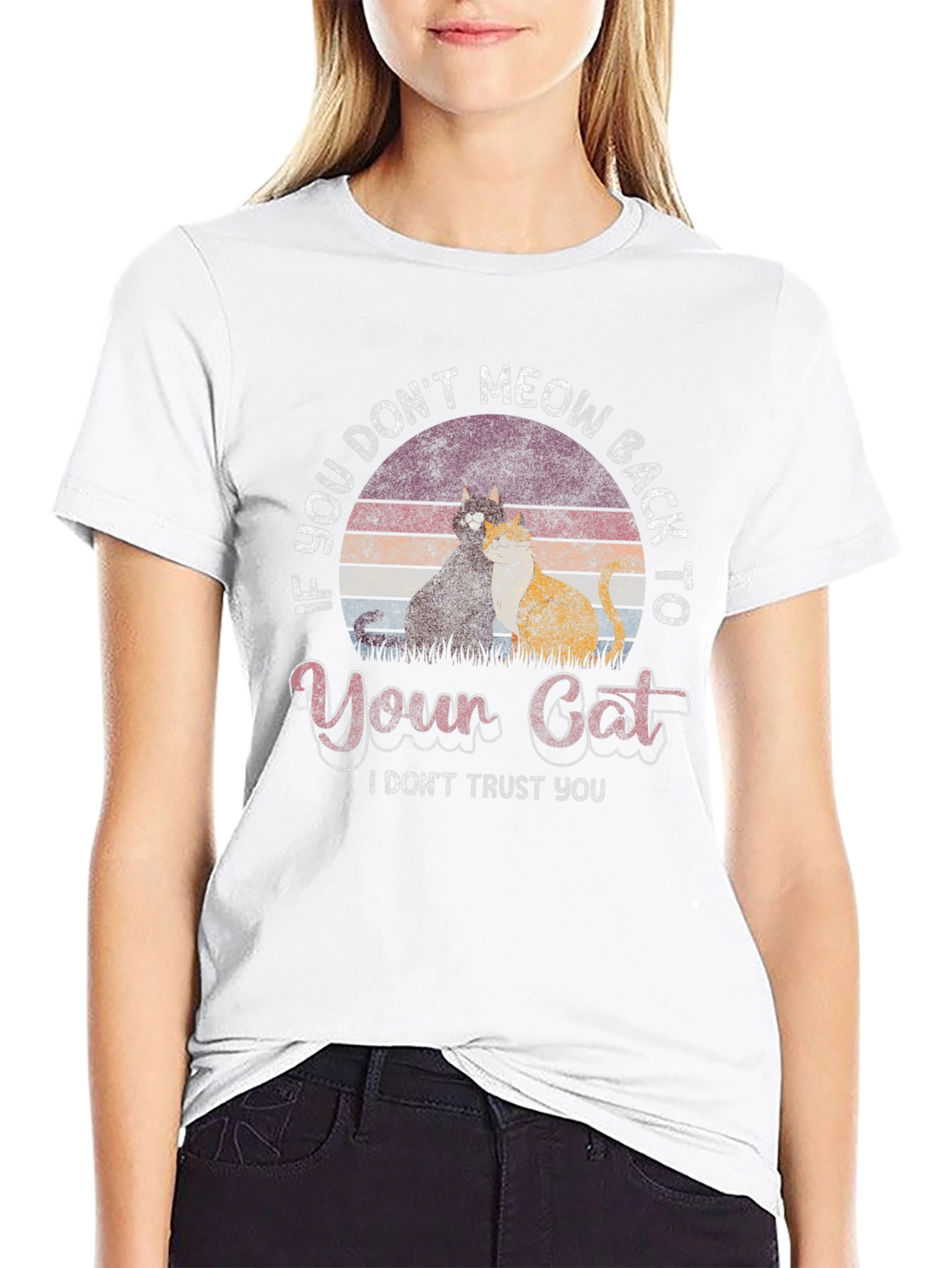 If You Dont Meow Back to Your Cat T-Shirt