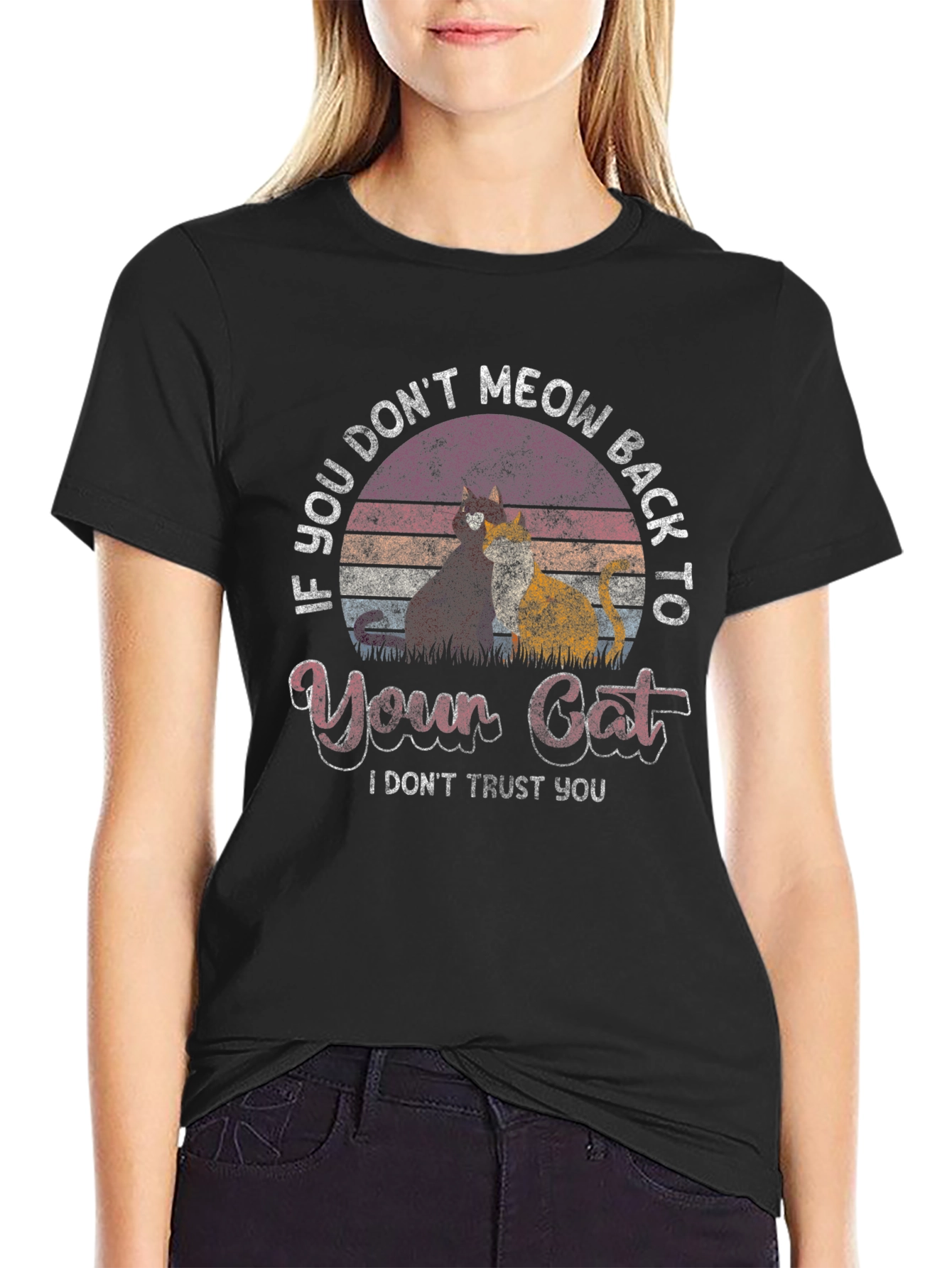 If You Dont Meow Back to Your Cat T-Shirt