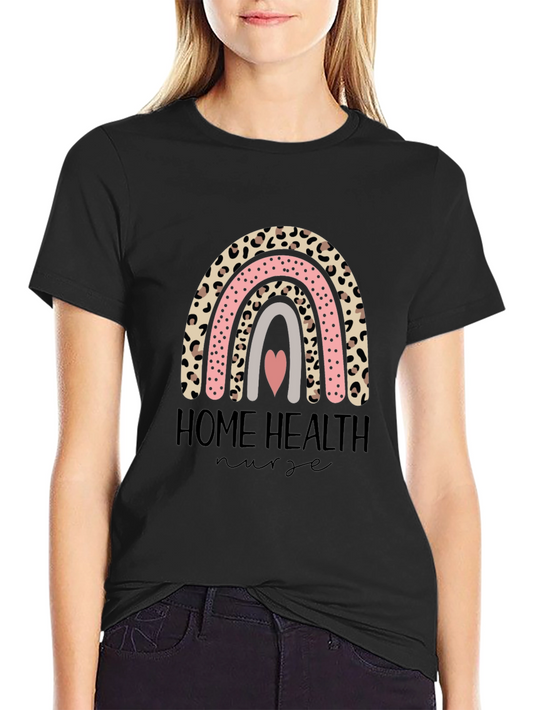 Home Health Nurse Rainbow Graphic T-Shirt