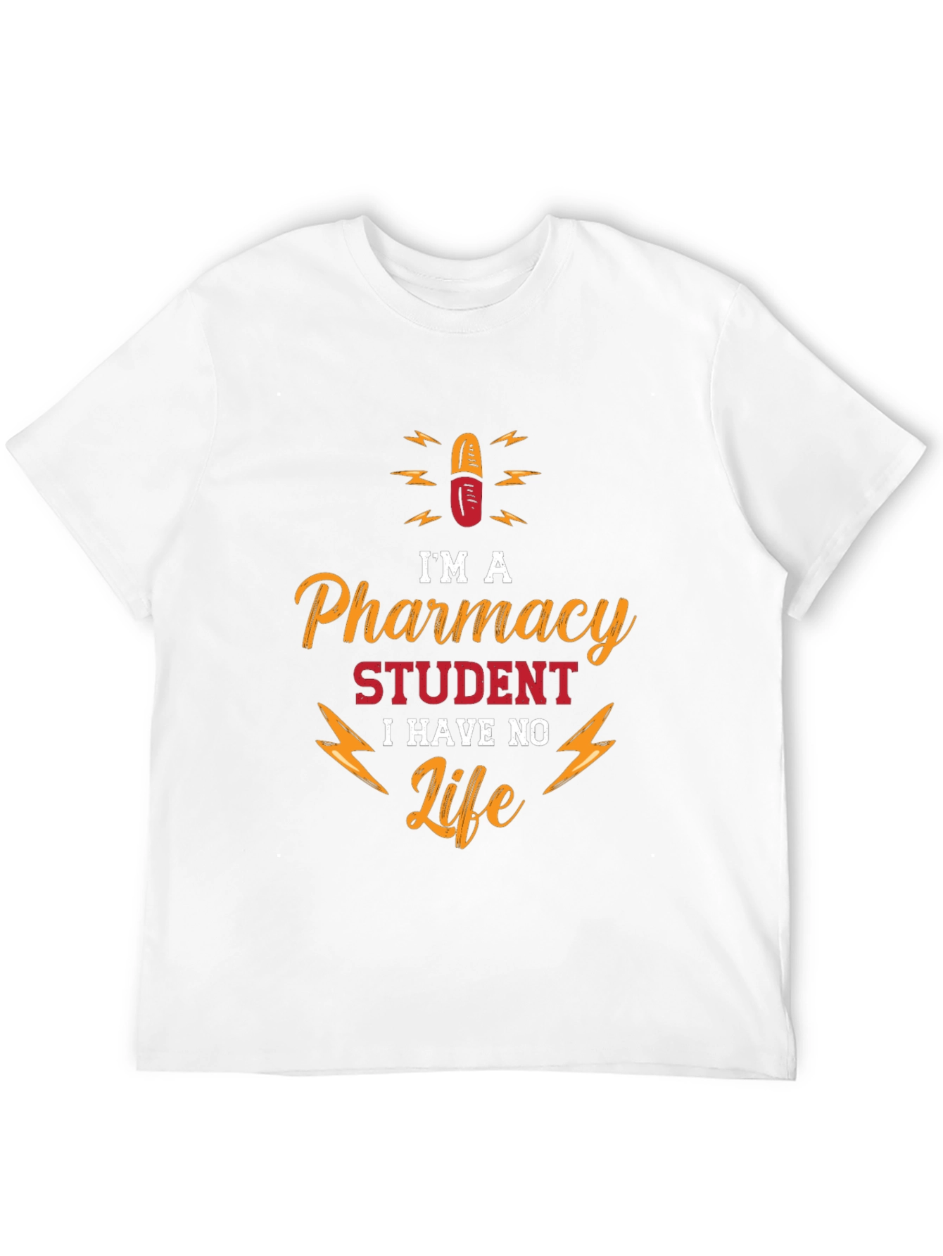 Pharmacy Student No Life T-Shirt - Funny College Apparel