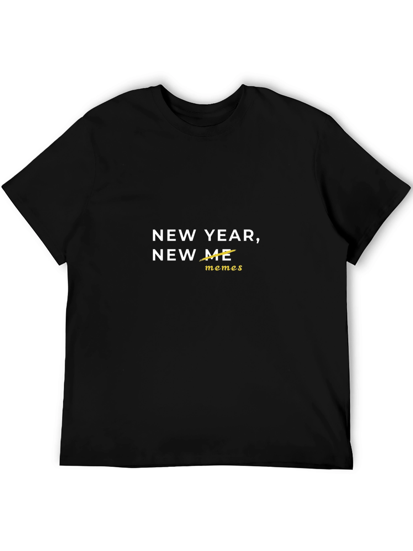 New Year New Me Memes Graphic T-Shirt