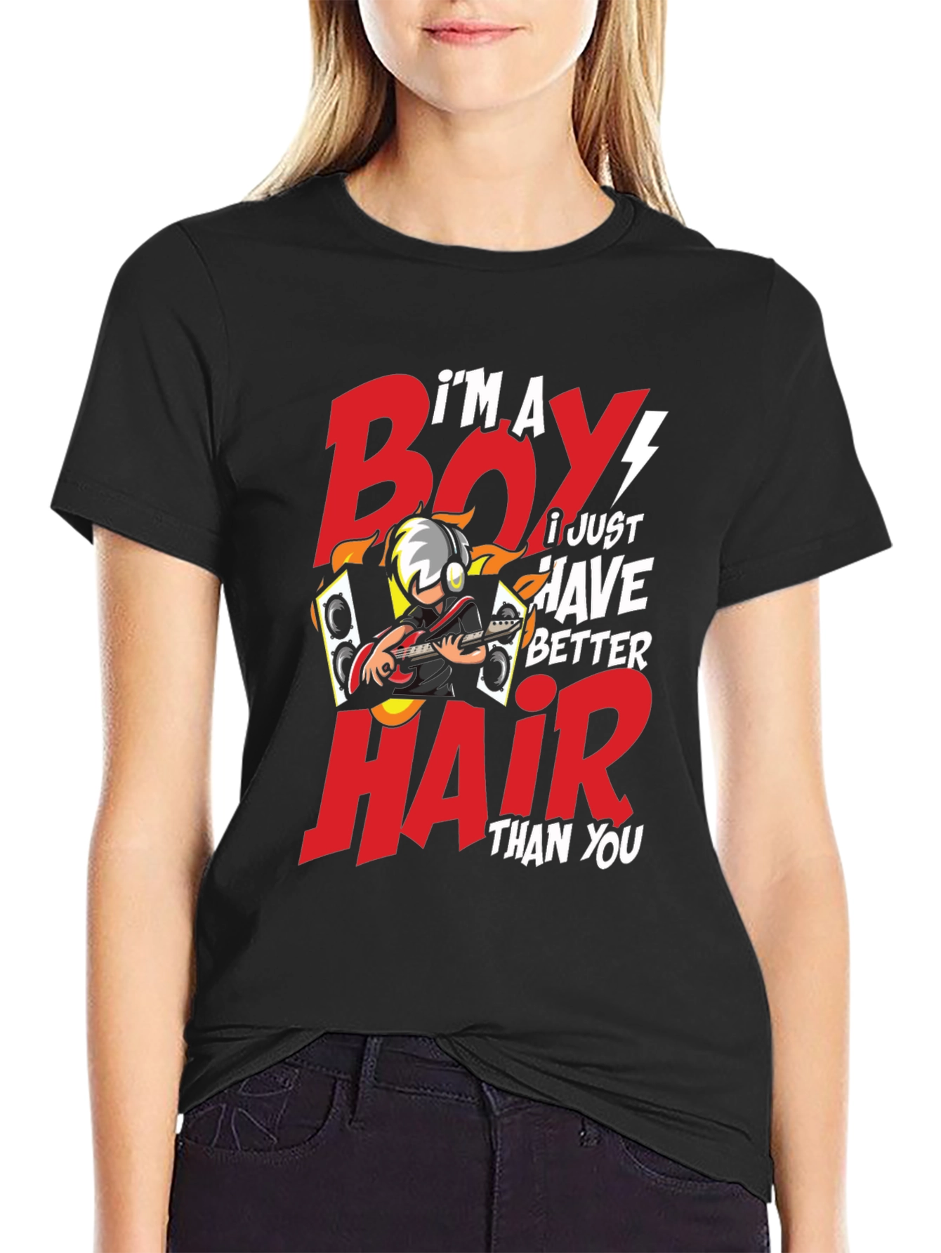 Im a Boy I Just Have Better Hair T-Shirt
