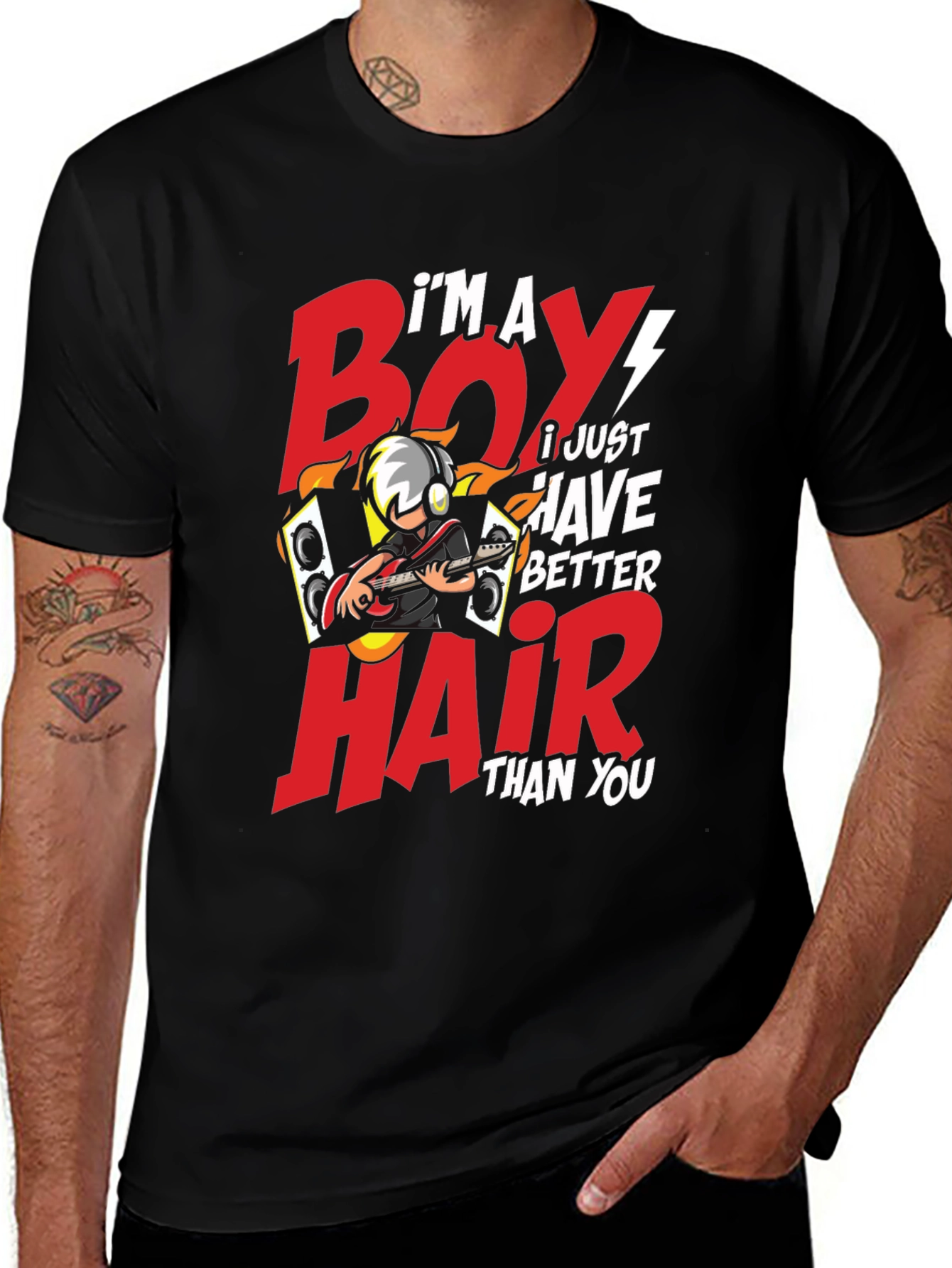 Im a Boy I Just Have Better Hair T-Shirt