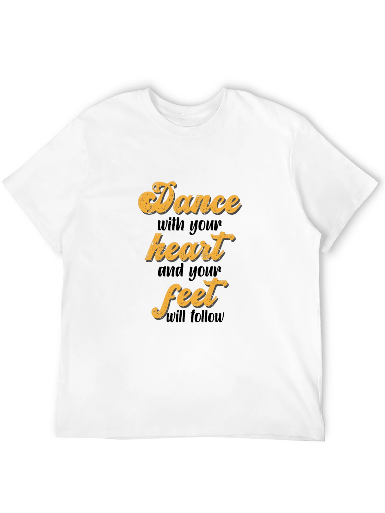 Dance with Your Heart T-Shirt - Stylish Graphic Tee