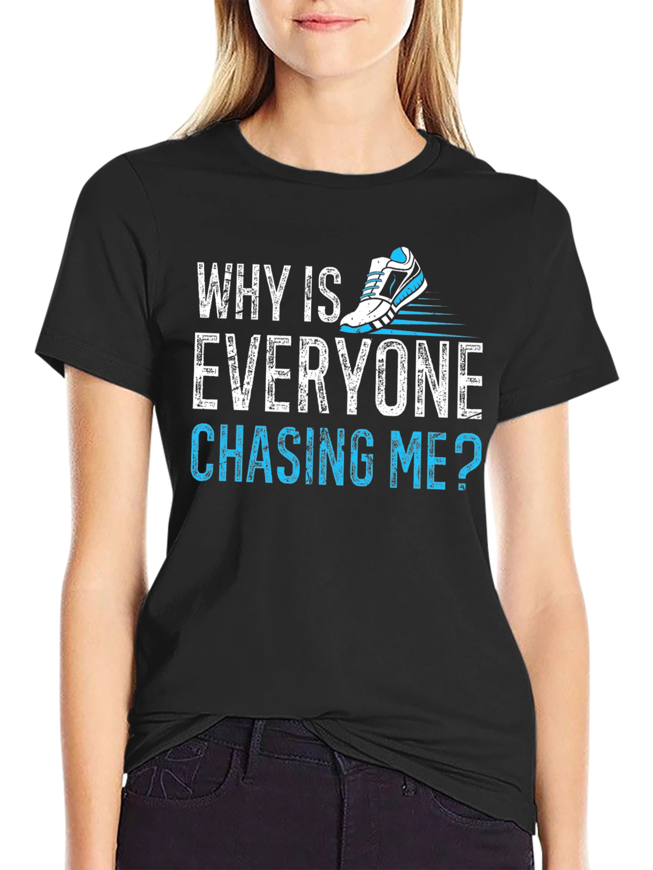 Why Is Everyone Chasing Me? Running T-Shirt