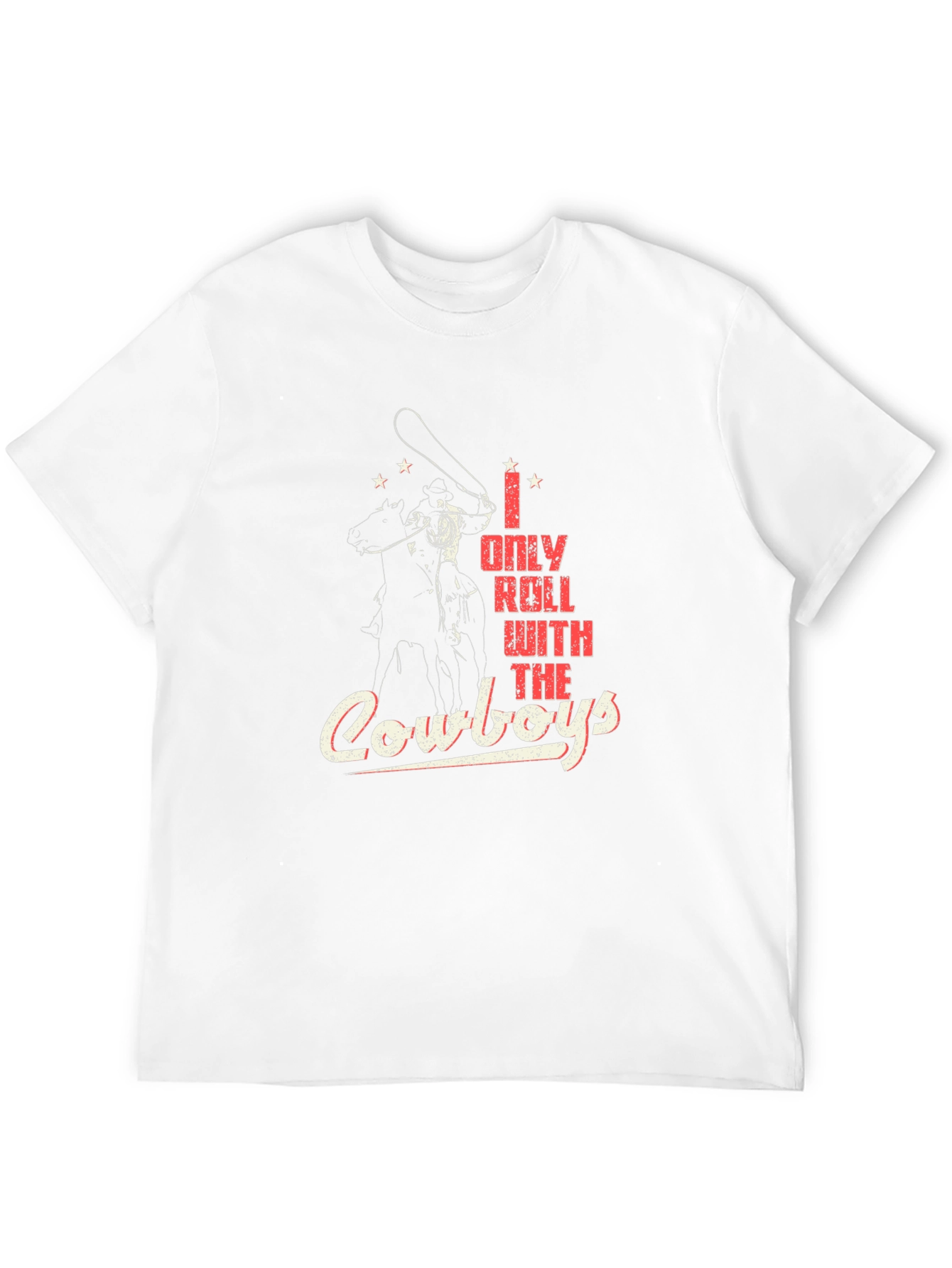 I Only Roll With The Cowboys Graphic T-Shirt