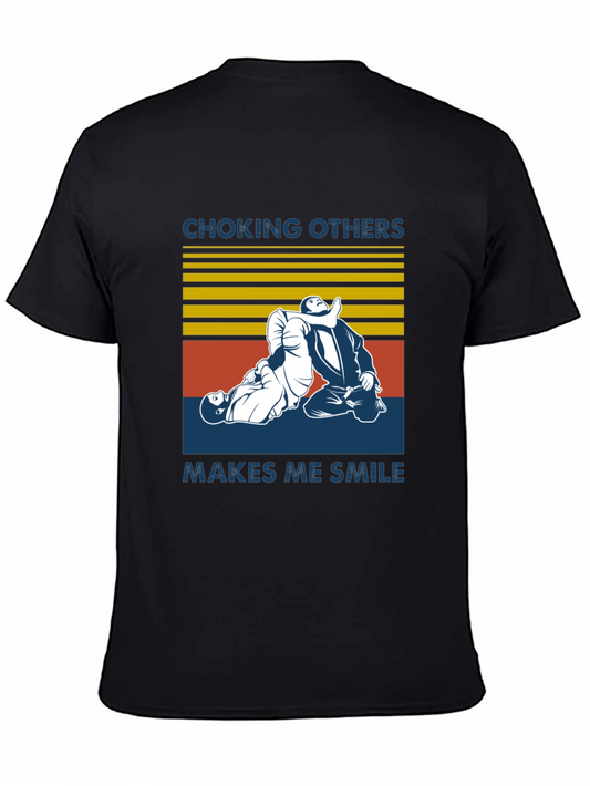 Choking Others Makes Me Smile T-Shirt