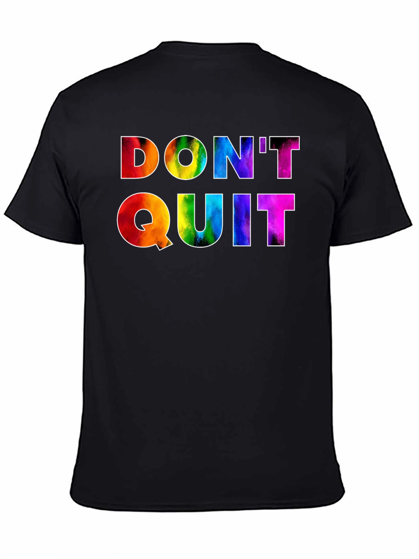 Dont Quit Rainbow Graphic Tee - Motivational Shirt