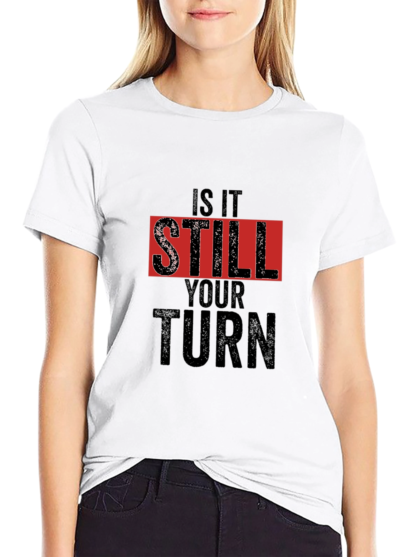 Is It Still Your Turn Black Graphic Tee