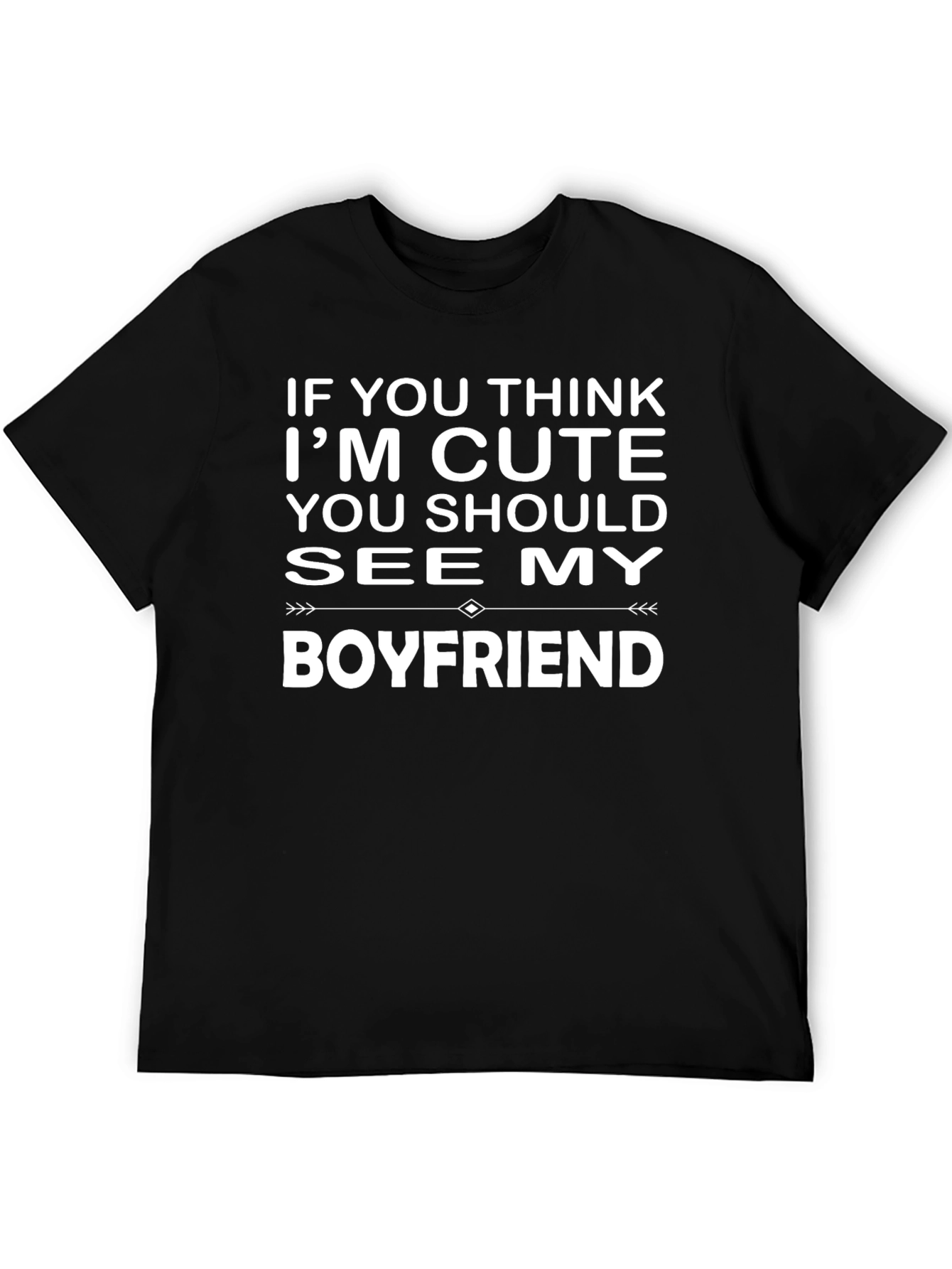 Funny See My Boyfriend Black Graphic Tee