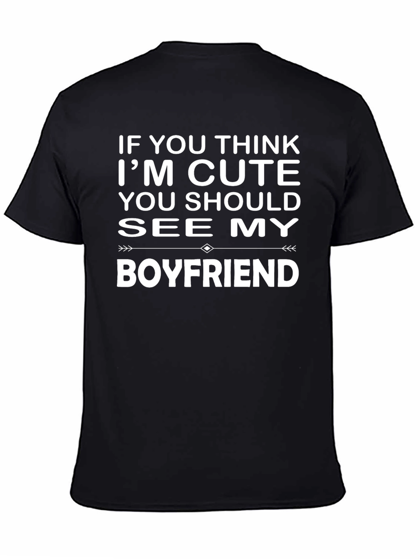 Funny See My Boyfriend Black Graphic Tee