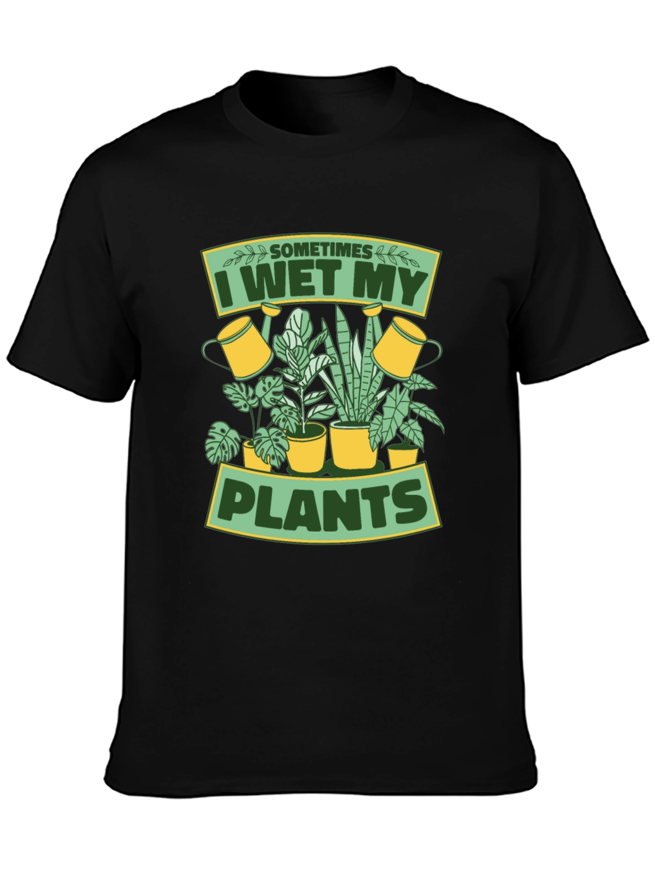 I Wet My Plants Graphic T-Shirt