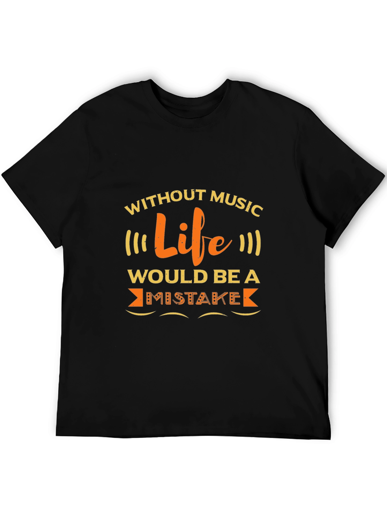 Music Lover T-Shirt: Life Without Music is a Mistake