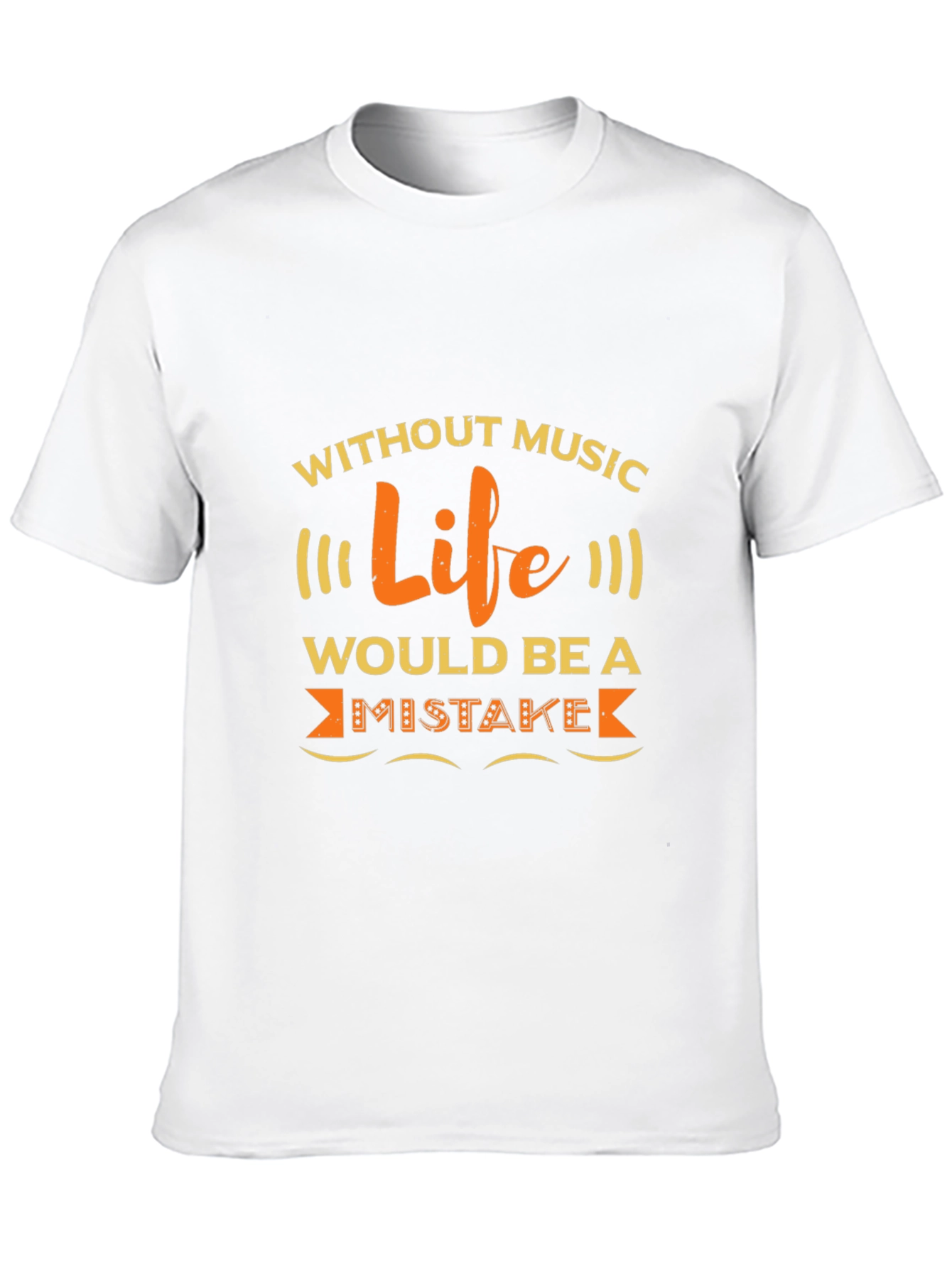 Music Lover T-Shirt: Life Without Music is a Mistake