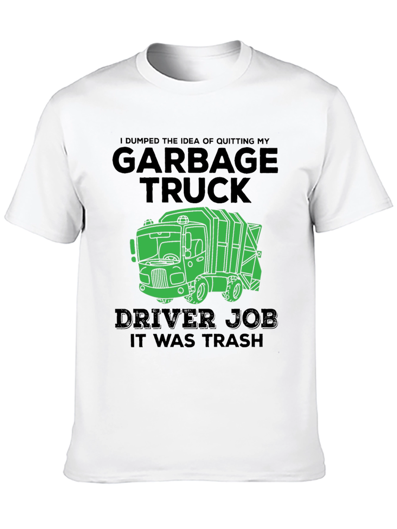Garbage Truck Driver Job Funny T-Shirt