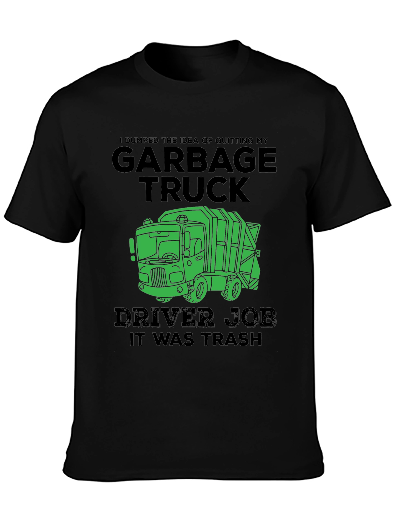 Garbage Truck Driver Job Funny T-Shirt