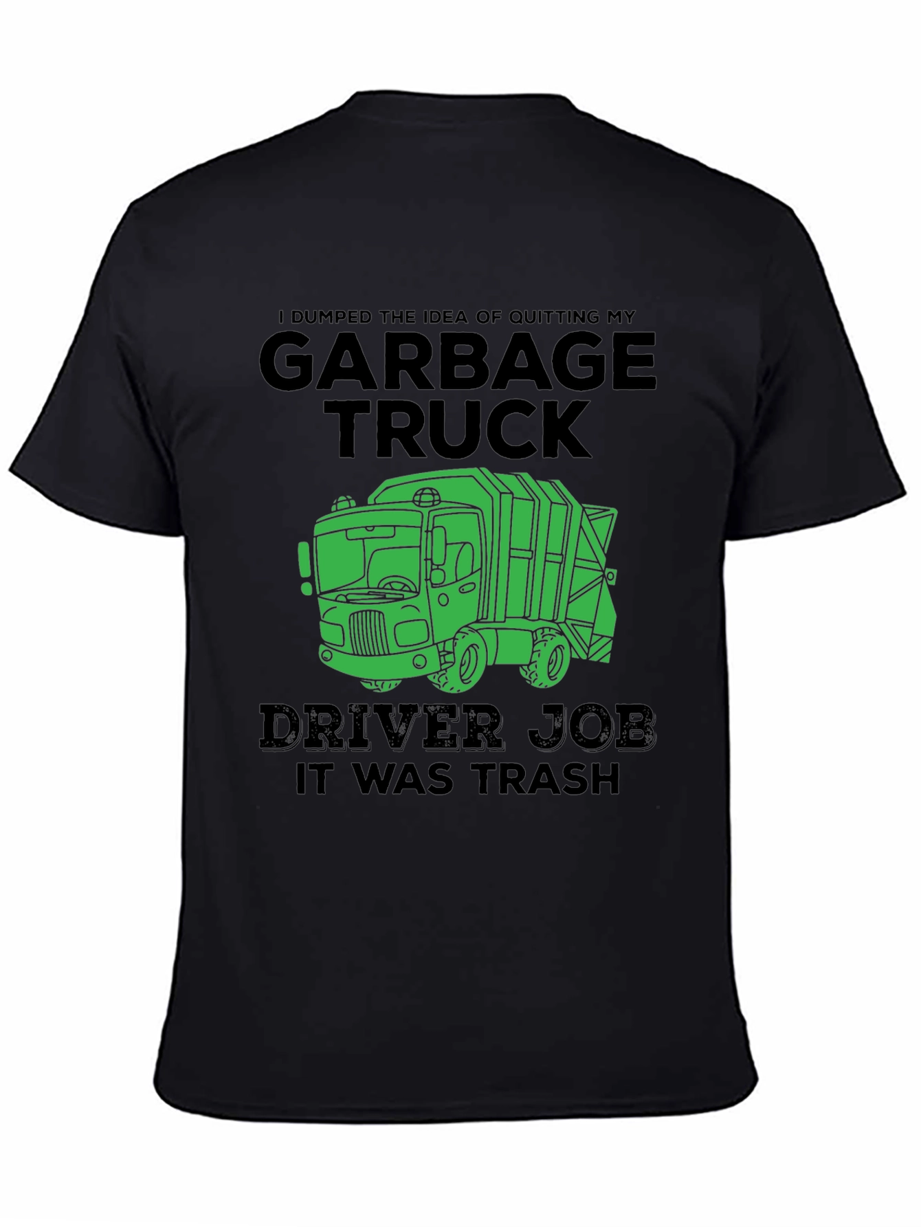 Garbage Truck Driver Job Funny T-Shirt