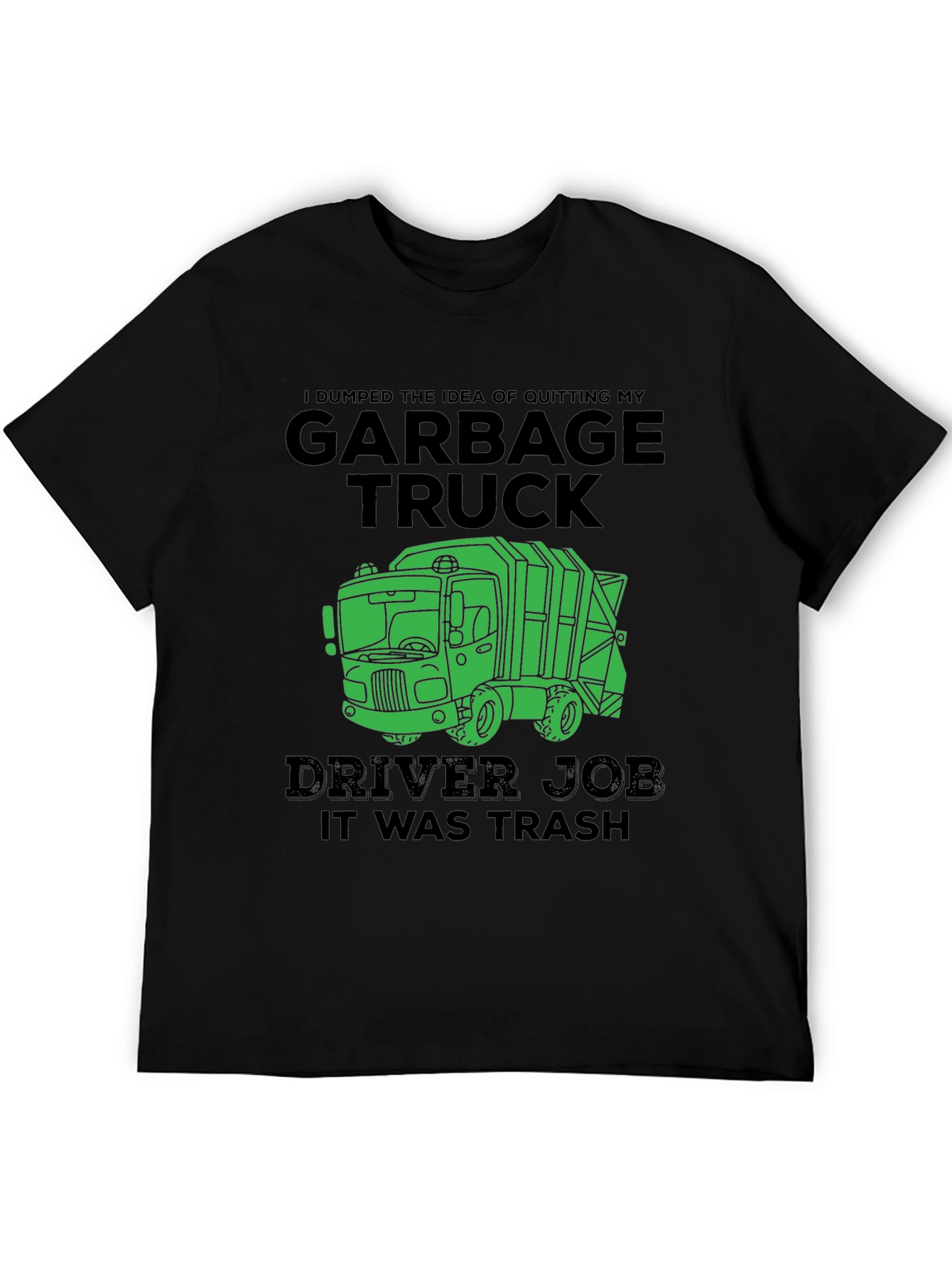 Garbage Truck Driver Job Funny T-Shirt