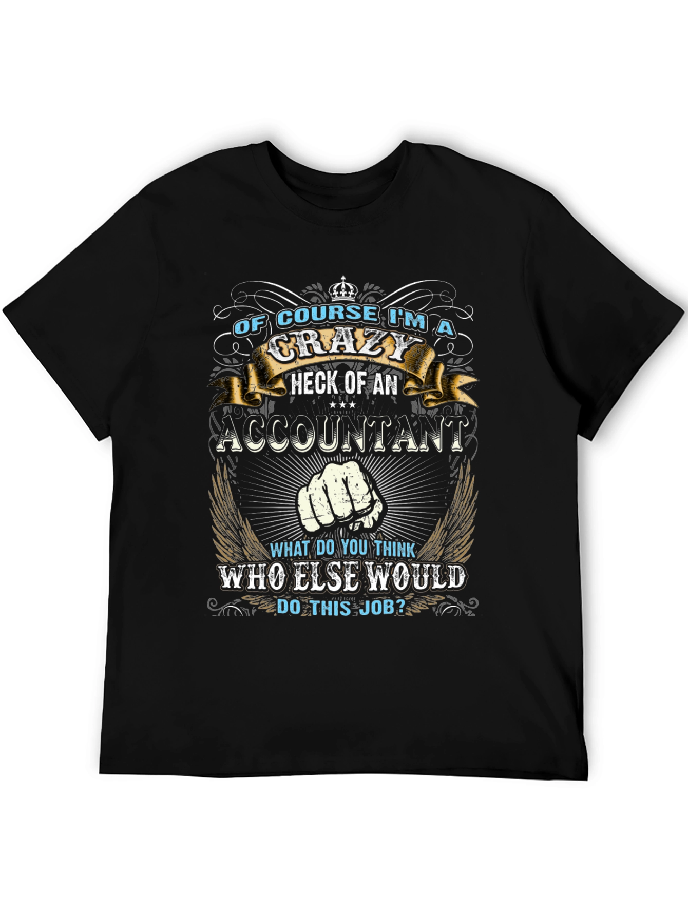 Crazy Accountant Graphic Tee - Fun Novelty T-Shirt