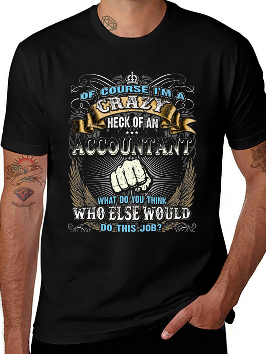 Crazy Accountant Graphic Tee - Fun Novelty T-Shirt