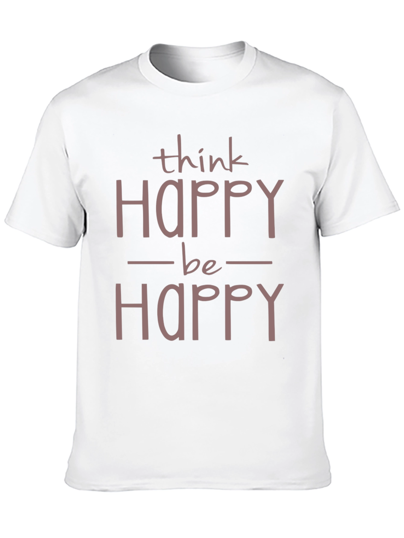 Think Happy Be Happy T-Shirt - Positive Vibes