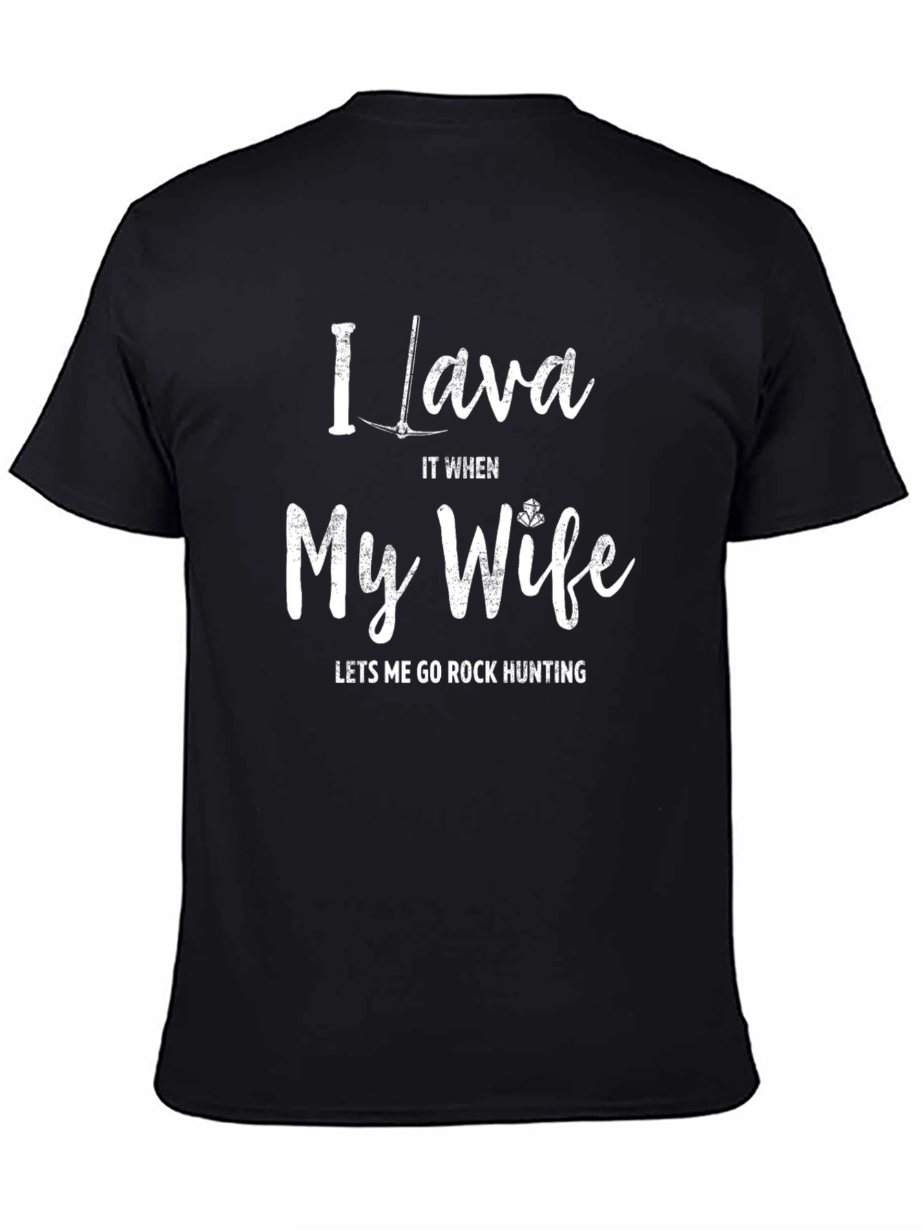 I Lava Rock Hunting T-Shirt