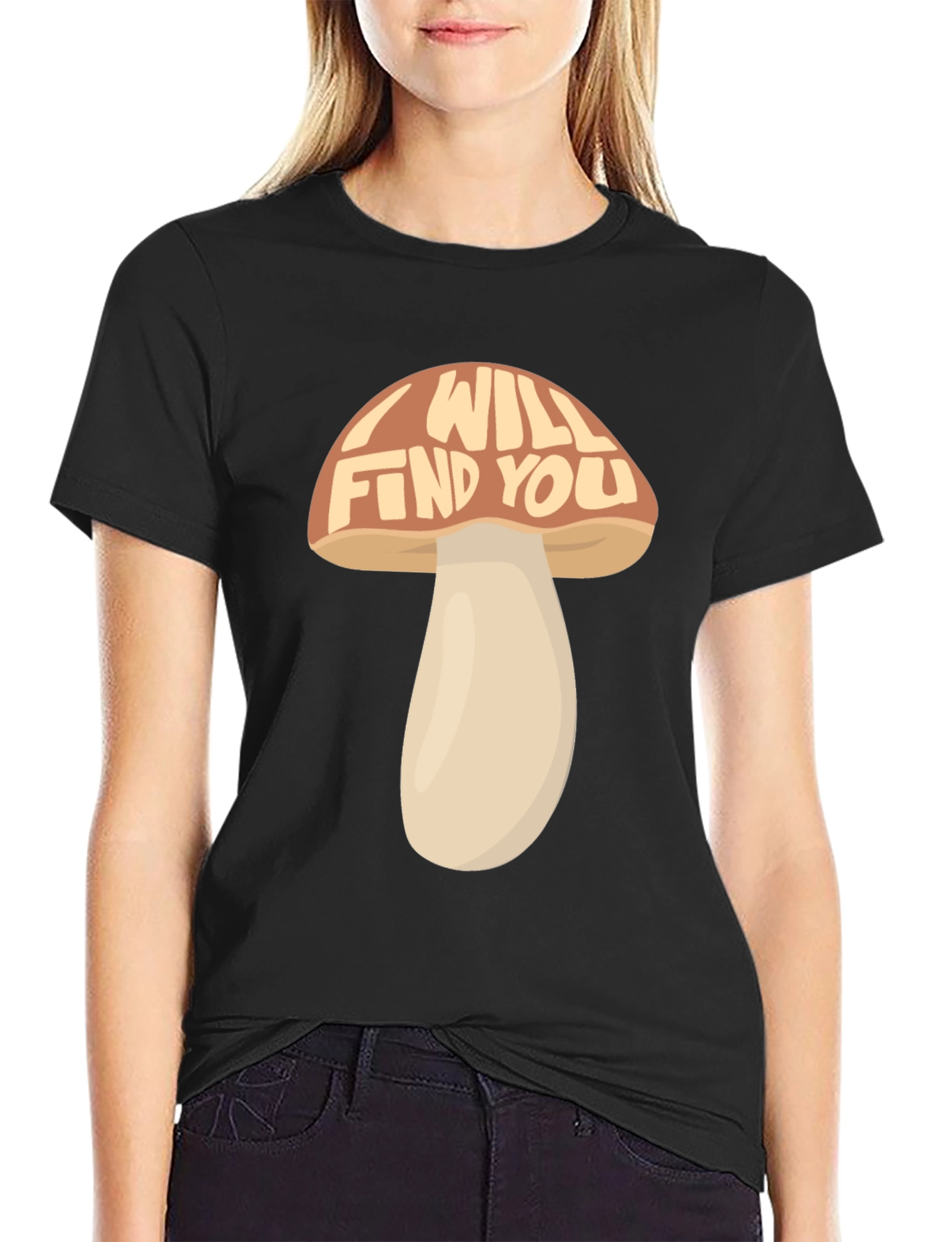 I Will Find You Mushroom Graphic T-Shirt