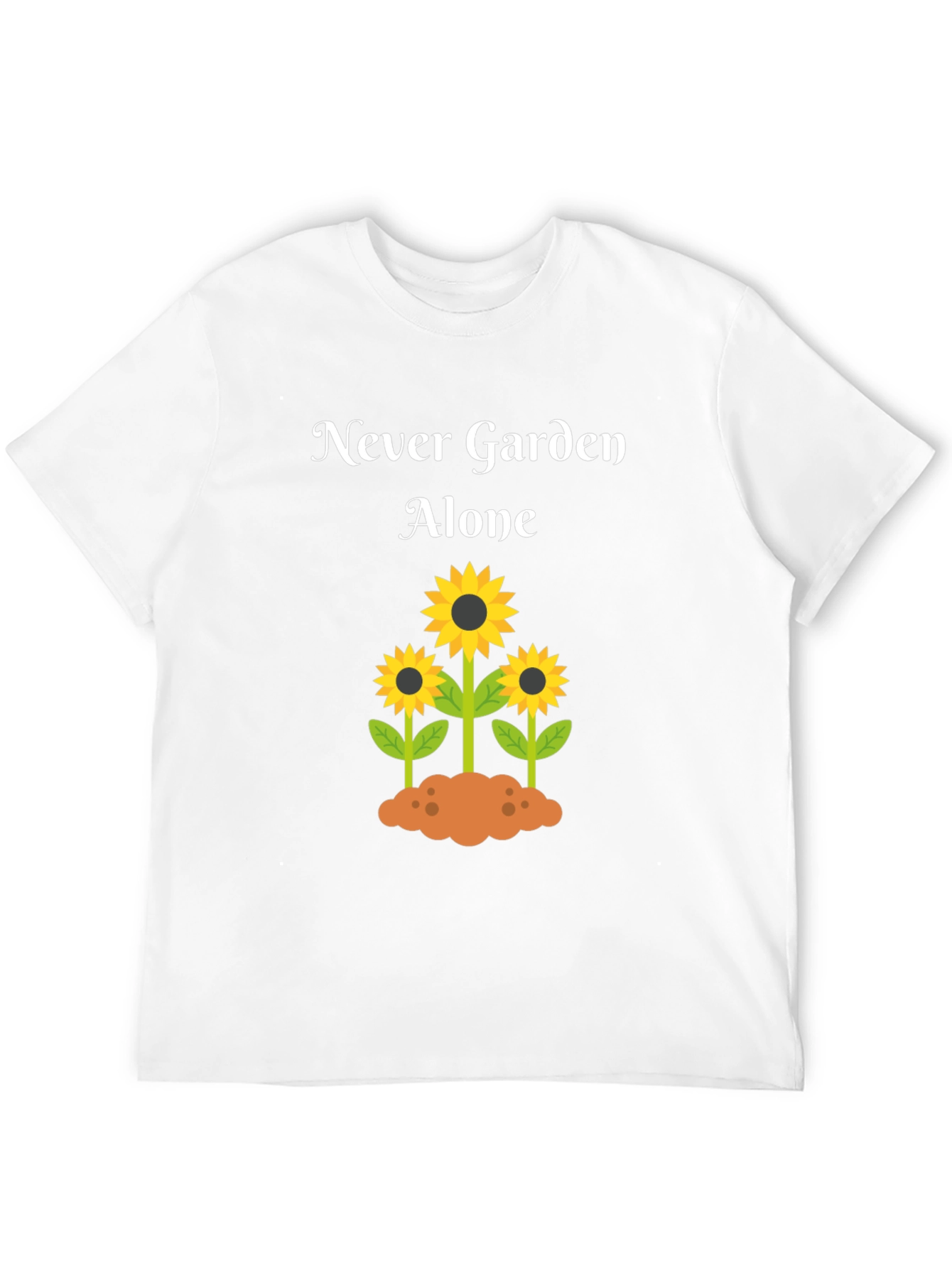Never Garden Alone T-Shirt with Sunflower Design