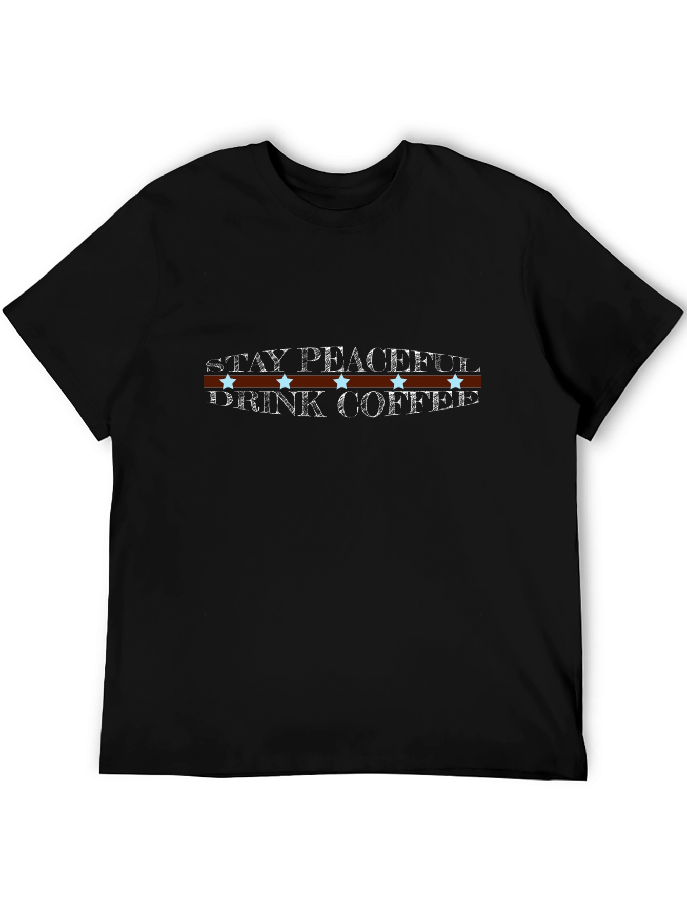 Stay Peaceful Drink Coffee T-Shirt
