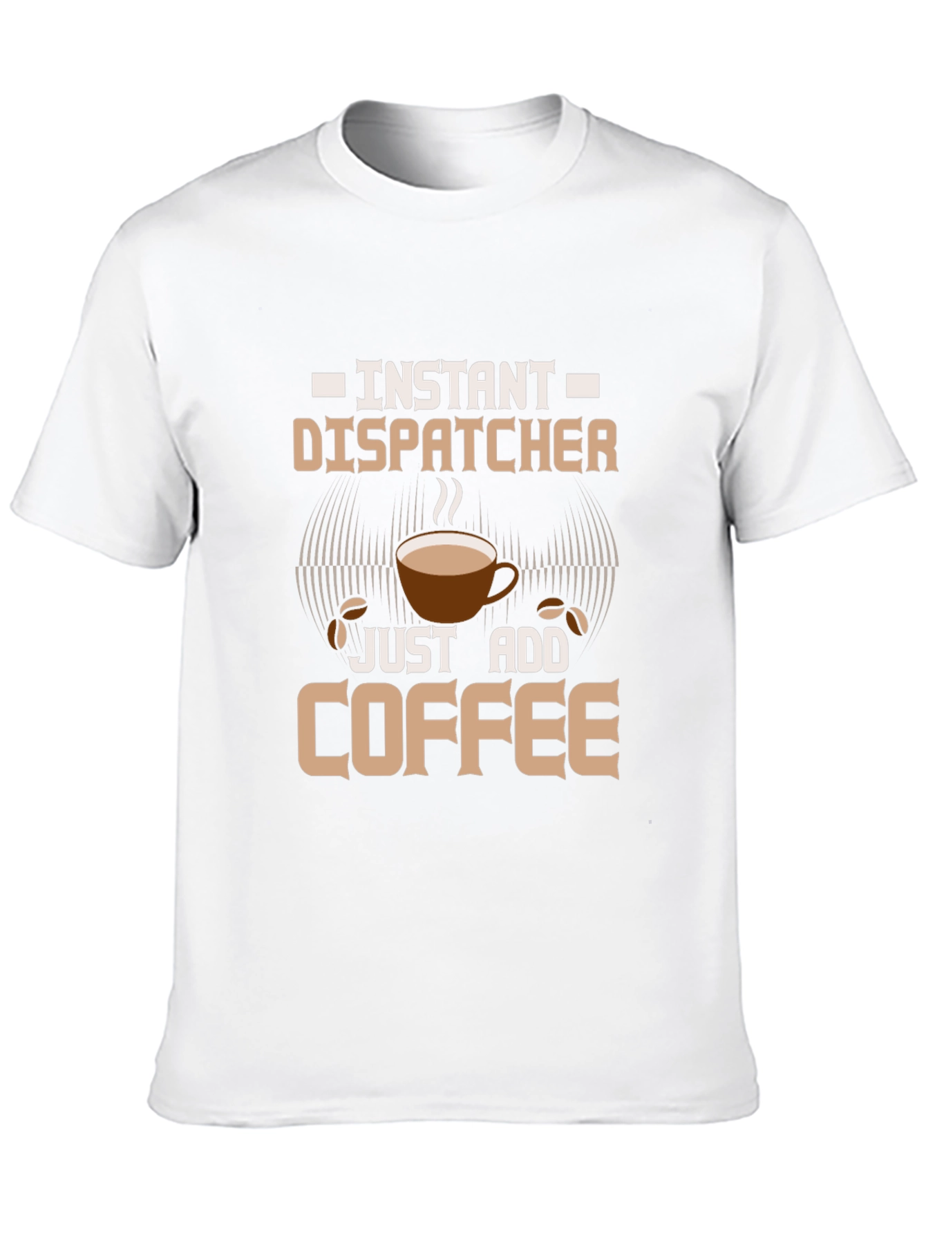 Instant Dispatcher Coffee T-Shirt